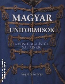 Ságvári György - Magyar uniformisok