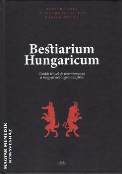 Magyar Zoltán - Bestiarium Hungaricum