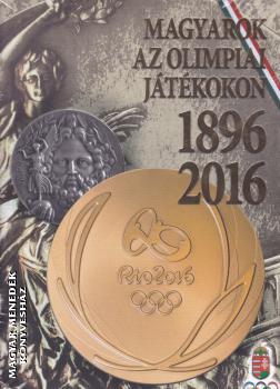  - Magyarok az Olimpiai Jtkokon 1896-2016