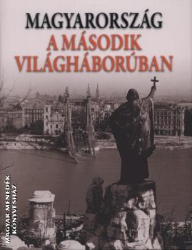 Romsics Ignác (szerk.) - Magyarország a második világháborúban