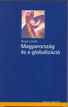 Bogr Lszl - Magyarorszg s a globalizci