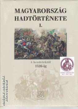 Hermann Róbert - Magyarország hadtörténete I.