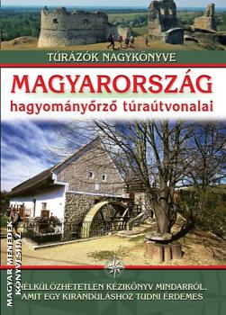  - Magyarország hagyományőrző túraútvonalai