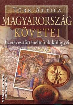 Türk Attila - Magyarország követei
