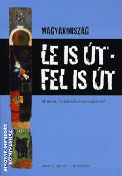 Hankiss Elemér - Heltai Péter - Magyarország - Le is út, fel is út