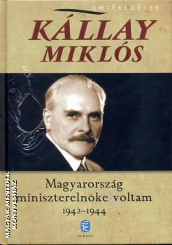Kllay Mikls - Magyarorszg miniszterelnke voltam 1942-1944,  I-II.