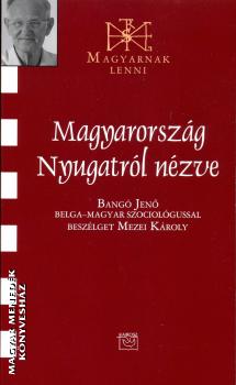 Bangó Jenő - Magyarország Nyugatról nézve