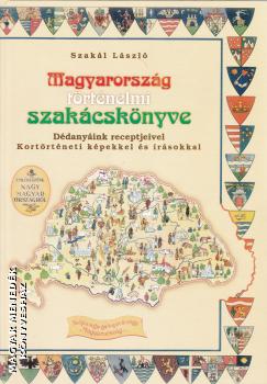 Szakál László - Magyarország történelmi szakácskönyve