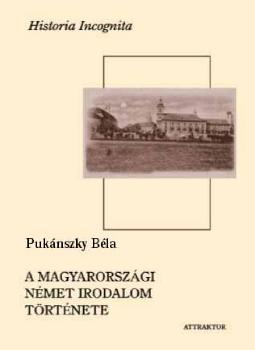 Puknszky Bla - A magyarorszgi nmet irodalom trtnete