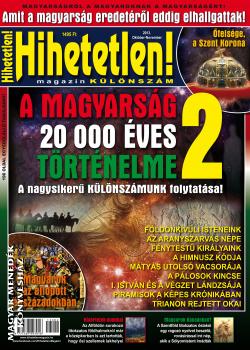 Hihetetlen Magazin - A magyarság 20.000 éves történelme 2.