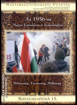 Hegedűs Loránt - Az 1956-os Magyar Forradalom és Szabadságharc