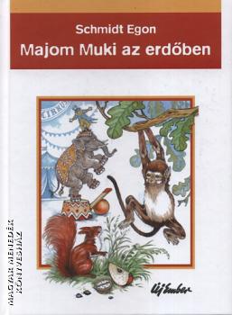 Schmidt Egon - Majom Muki az erdőben