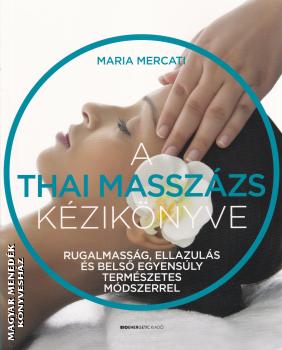 Maria Mercati - A thai masszázs kézikönyve
