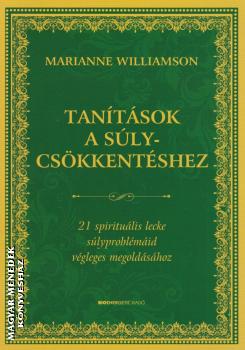 Marianne Williamson - Tanítások a súlycsökkentéshez