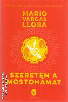 Mario Vargas Llosa - Szeretem a mostohámat
