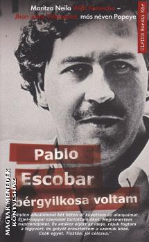 Maritza Neila Wills Fontecha - Jhon Jairo Velasquez - Pablo Escobar bérgyilkosa voltam