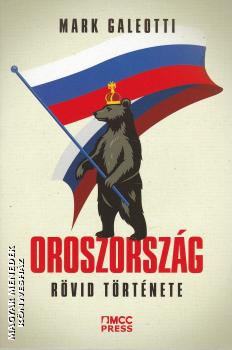Mark Galeotti - Oroszország rövid története
