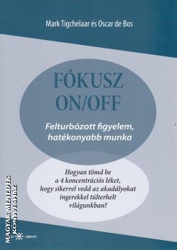 Mark Tigchelaar - Oscar de Bos - F�kusz On/Off