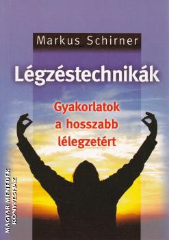 Markus Schirner - Légzéstechnikák ANTIKVÁR