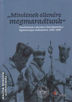 Marosi Istv�n (szerk.) - Mindenek ellen�re megmaradtunk