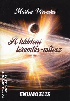 Marton Veronika - A K�ldeai teremt�s-m�tosz - 2026-os kiad�s