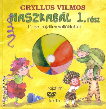 Gryllus Vilmos - Maszkabl 1. rsz - knyv s dvd egyben