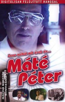 Máté Péter - Zene nélkül mit érek én DVD