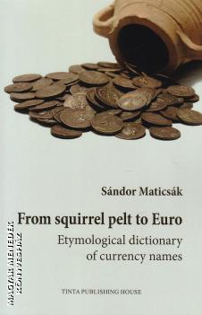 Matics�k S�ndor - From squirrel pelt to Euro