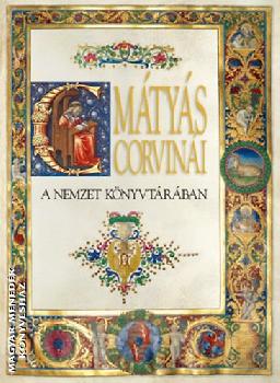 Hapák József - Mikó Árpád - Mátyás Corvinái - A nemzet könyvtárában