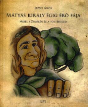 Jezsó Ákos - Mátyás király égig érő fája