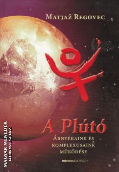 Matjaz Regovec - A Plútó