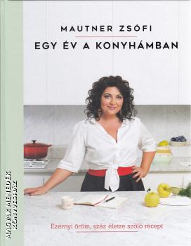 Mautner Zsófi - Egy év a konyhámban