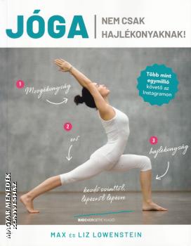 Max és Liz Lowenstein - Jóga - nem csak hajlékonyaknak!