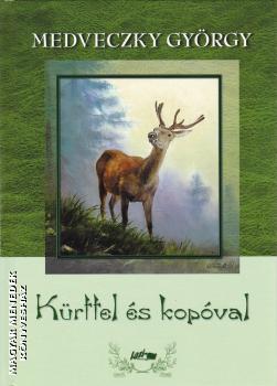 Medveczky György - Kürttel és kopóval