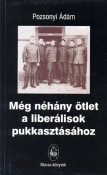 Pozsonyi Ádám - Még néhány ötlet a liberálisok pukkasztásához