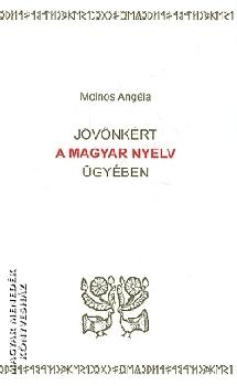 Molnos Angla - Megmaradsunkrt a magyar nyelv gyben