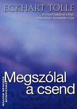 Eckhart Tolle - Megszólal a csend