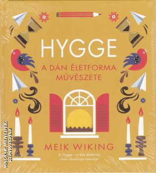 Meik Wiking - Hygge - A dán életforma művészete