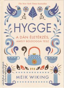 Meik Wiking - Hygge - A dn letrzs, amely boldogg tesz