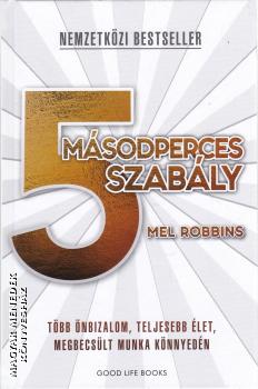 Mel Robbins - 5 m�sodperces szab�ly