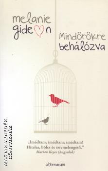 Melanie Gideon - Mindörökre behálózva