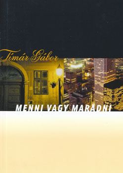 Tmr Gbor - Menni vagy maradni