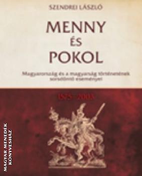 Szendrey László - Menny és Pokol 2. - 1575-2003