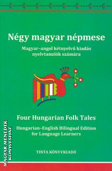 Merényi László gyűjtése alapján - Négy magyar népmese - Magyar-angol kétnyelvű kiadás nyelvtanulók számára