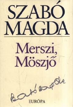 Szab Magda - Merszi, mszj
