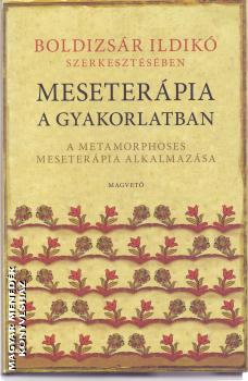Boldizsár Ildikó - Meseterápia a gyakorlatban