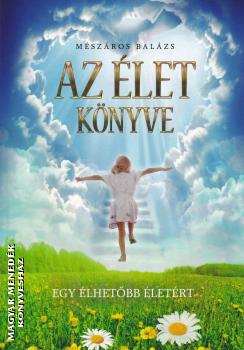 Mészáros Balázs - Az élet könyve