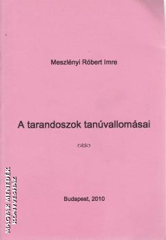 Meszlnyi Rbert Imre - A tarandoszok tanvallomsai ANTIKVR