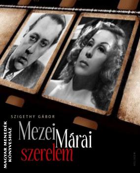 Szigethy Gábor - Mezei - Márai szerelem