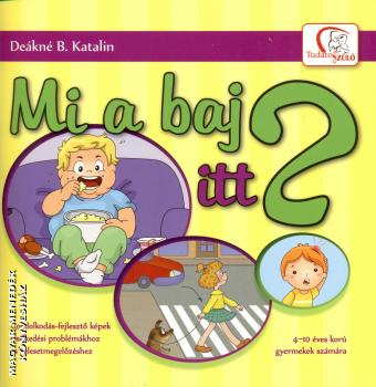 Dekn B. Katalin - Mi a baj itt?